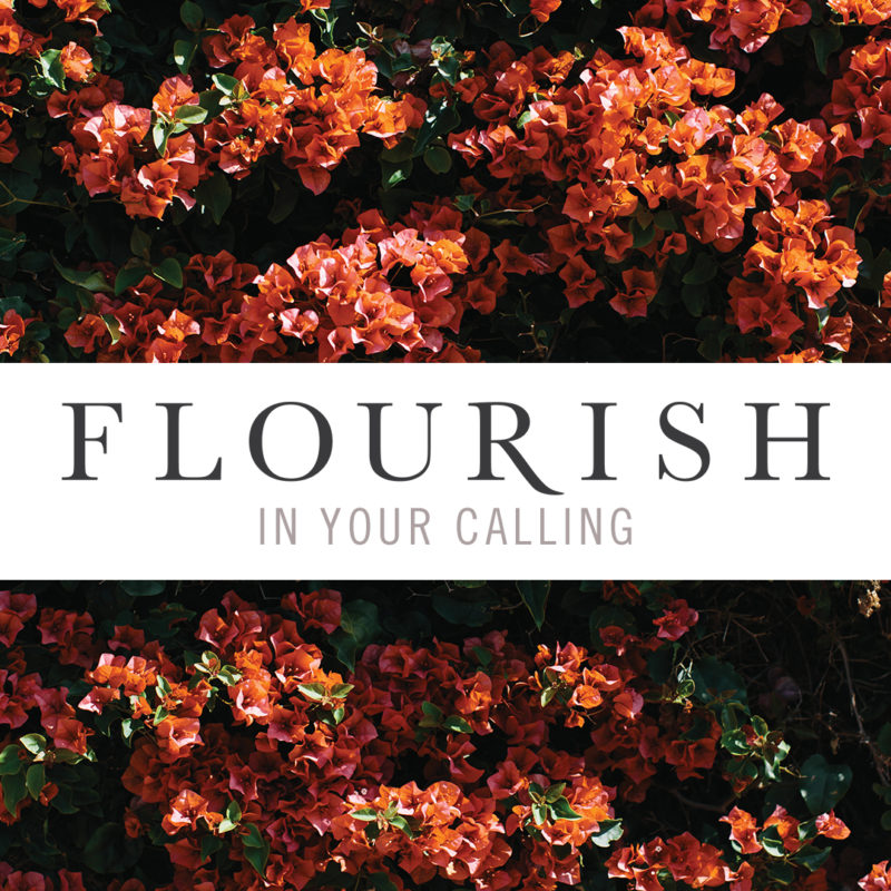 Flourish in Your Calling