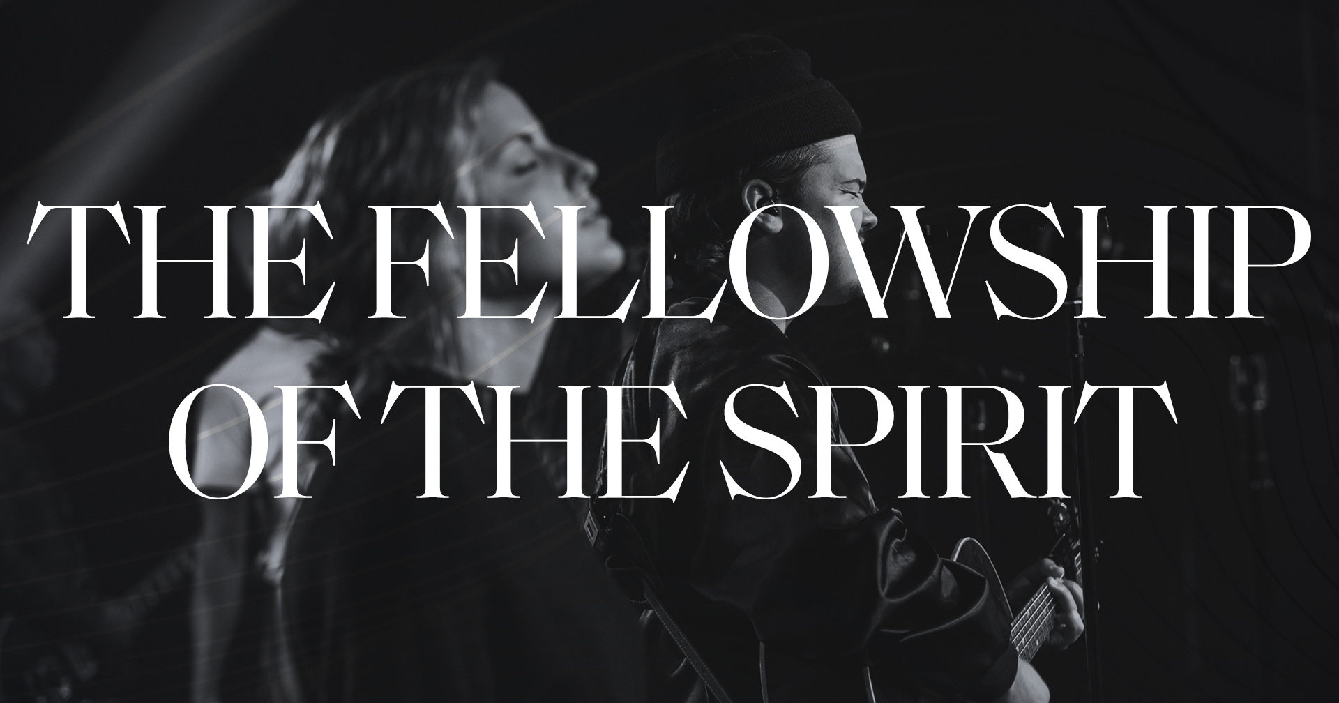 The Fellowship of the Spirit Passion City Church