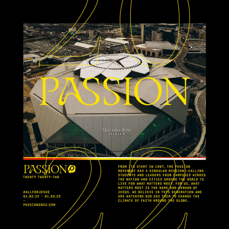 Join us for Passion 2022 on January 2-3, 2022 in Mercedes-Benz Stadium.