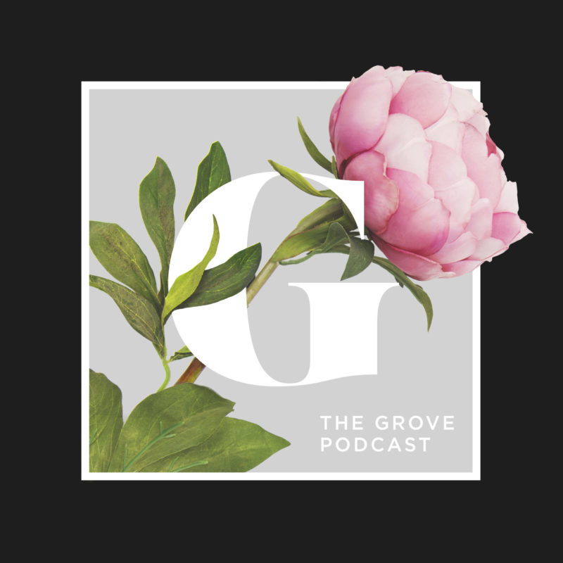 The Grove Podcast