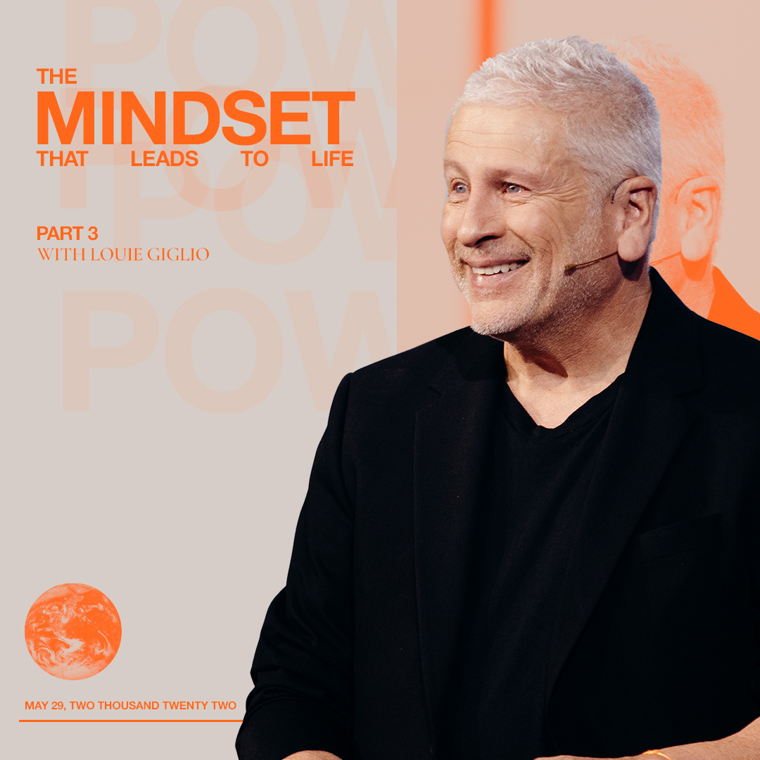 The Mindset That Leads to Life - Passion City Church